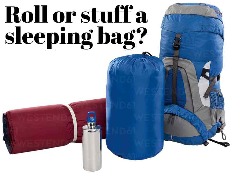 roll or stuff a sleeping bag